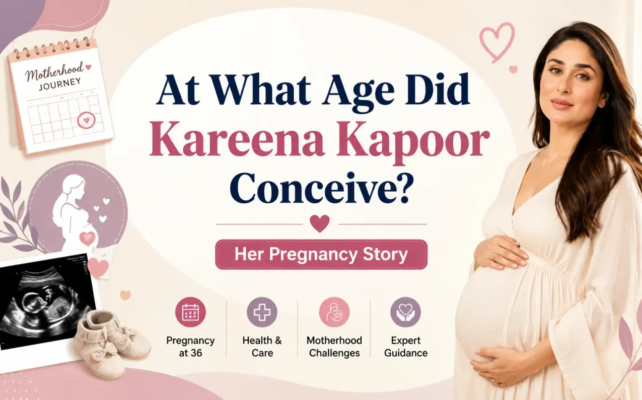 At What Age Did Kareena Kapoor Conceive? Her Pregnancy Story featuring a pregnant Bollywood actress, fertility after 35, motherhood journey, pregnancy at age 36, prenatal care, and women's reproductive health insights.