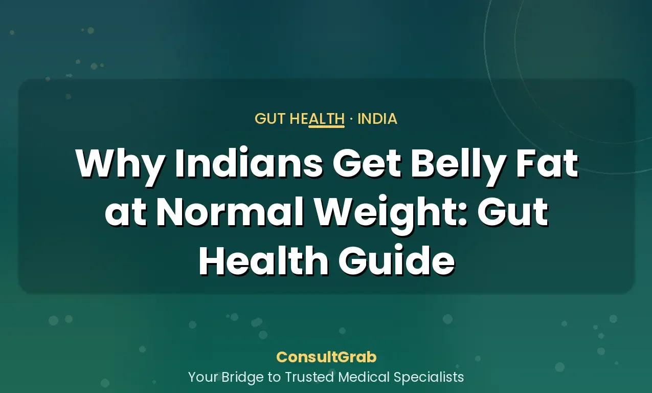 Why Indians Get Belly Fat at Normal Weight: Gut Health Guide — featured illustration on visceral fat, bloating, and H. pylori in Indian digestion.