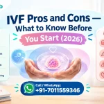 IVF Pros and Cons — What to Know Before You Start (2026) comparing success rate and cost
